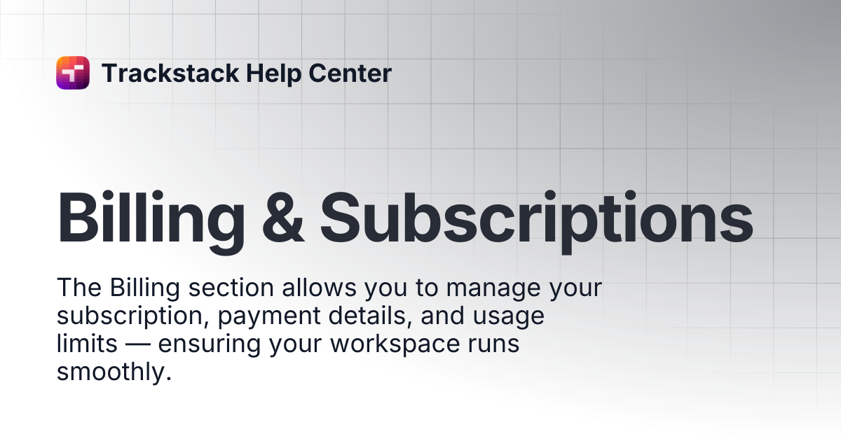 Billing & Subscriptions | Trackstack Help Center
