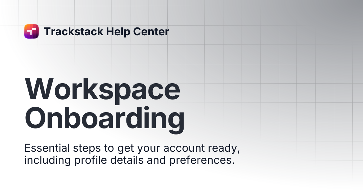 Workspace Onboarding | Trackstack Help Center